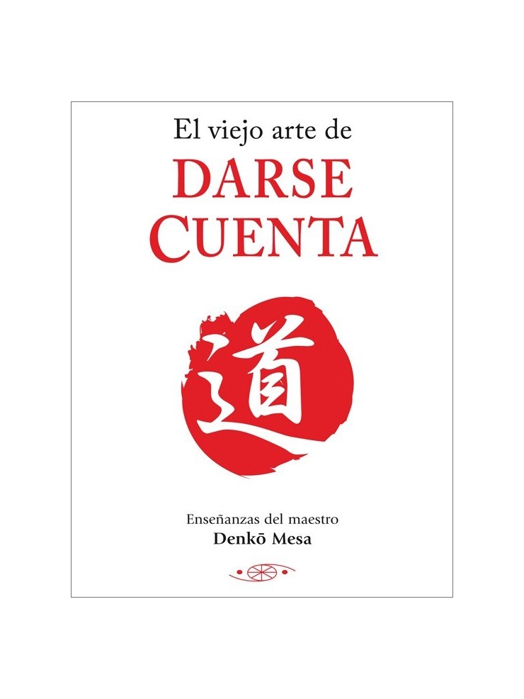 El viejo arte de darse cuenta. Denko Mesa