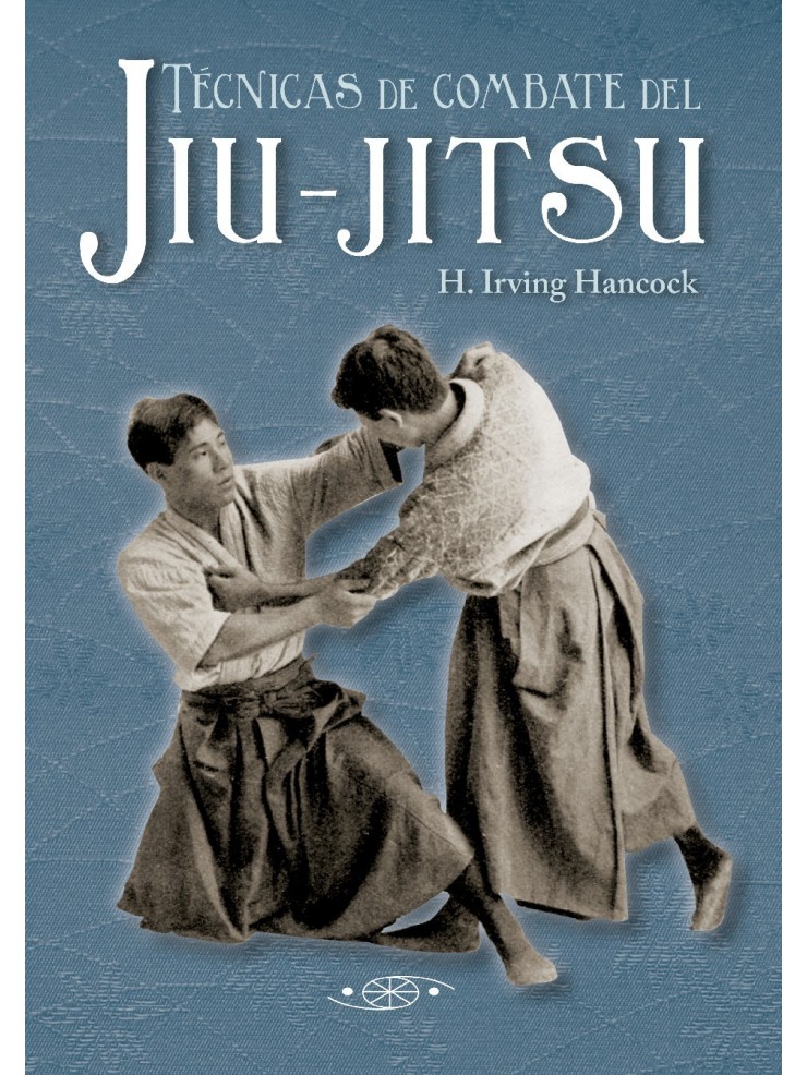 Técnicas de combate del Jiu-jitsu, por H. Irving Hancock
