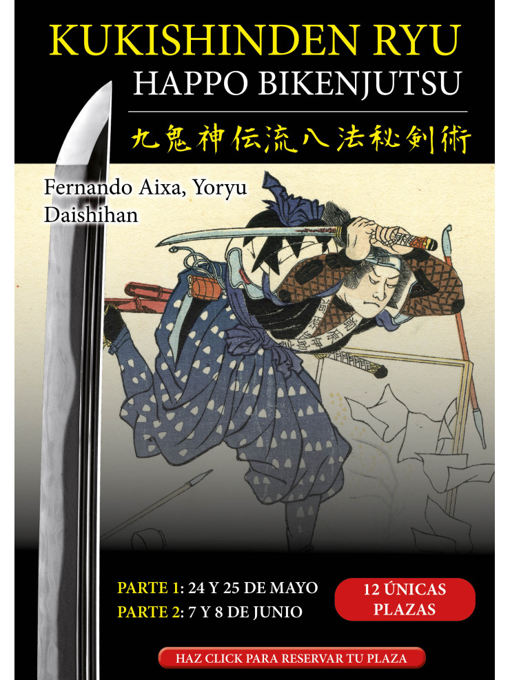 Seminario Kukishinden ryu Happo Biken jutsu (Parte 1). 24 y 25 de mayo. Por Fernando Aixa
