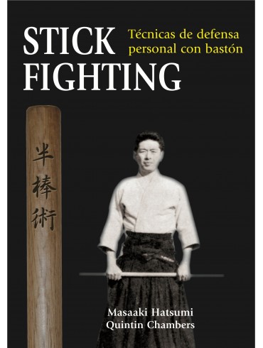 Stick Fighting. Técnicas de defensa personal con bastón. Masaaki Hatsumi