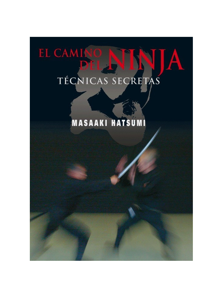 El camino del ninja. Por Masaaki Hatsumi