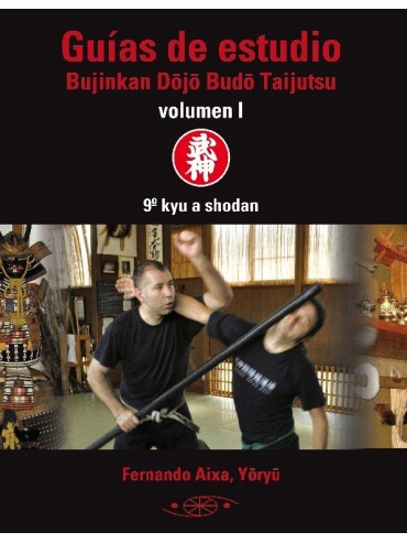 Guías de estudio Bujinkan Dojo Budo Taijutsu. Vol. I: 9º kyu a shodan