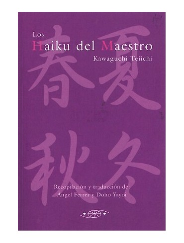 Los Haiku del Maestro Kawaguchi Teiichi. Por Àngel Ferrer