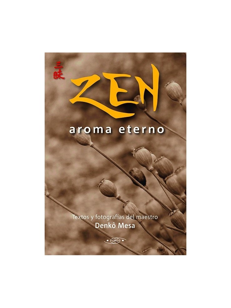 Zen, aroma eterno. Por Denko Mesa